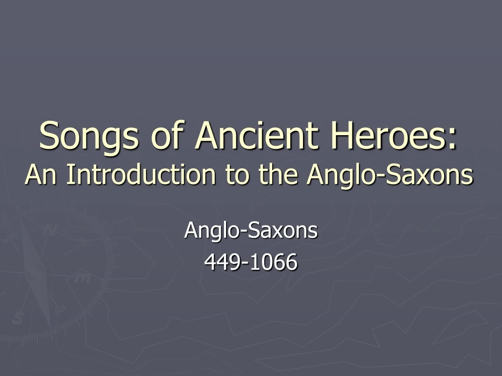 songs of ancient heroes an introduction to the anglo saxons