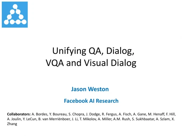 Unifying QA, Dialog, VQA and Visual Dialog