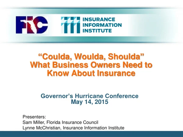 “ Coulda , Woulda , Shoulda ” What Business Owners Need to Know About Insurance