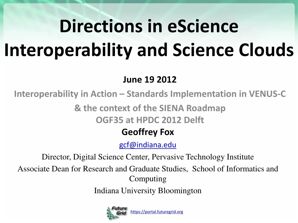 directions in escience interoperability and science clouds