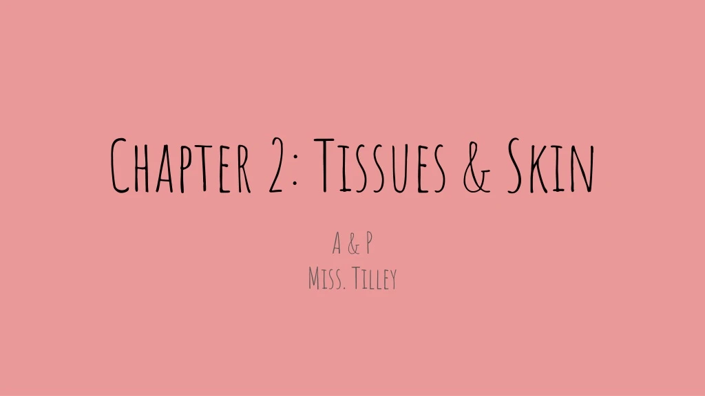 chapter 2 tissues skin