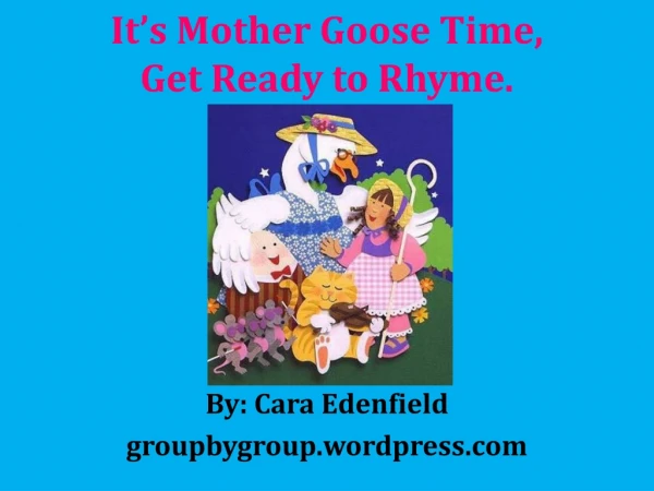 It’s Mother Goose Time, Get Ready to Rhyme.