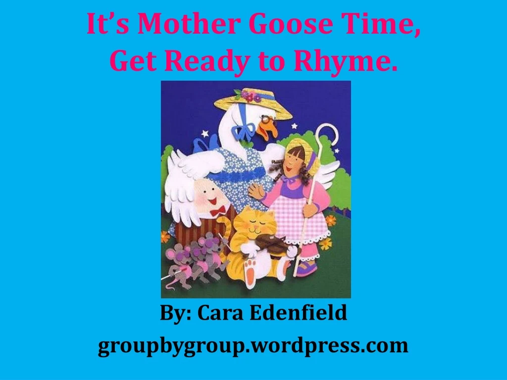 it s mother goose time get ready to rhyme
