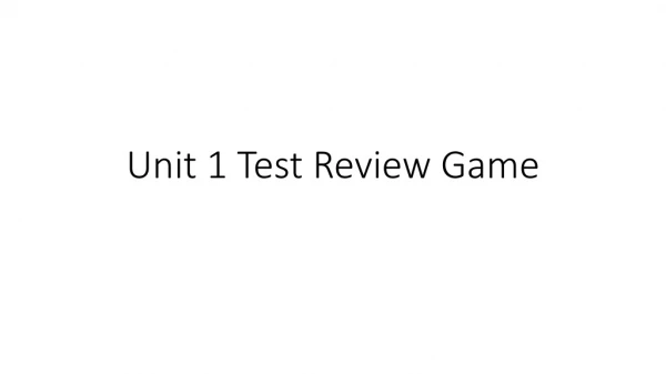 Unit 1 Test Review Game