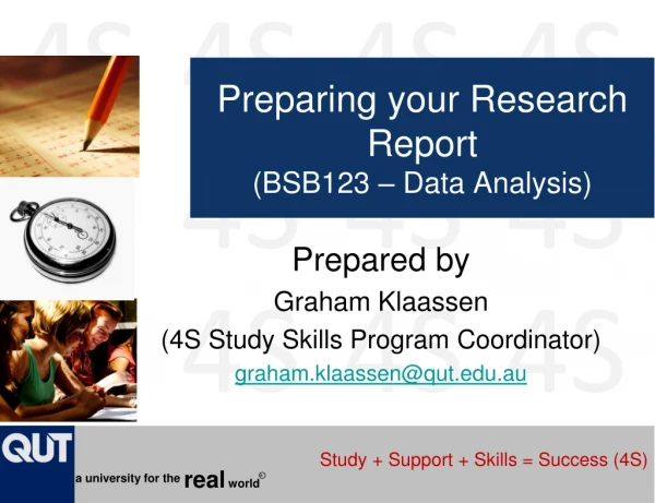 Preparing your Research Report (BSB123 – Data Analysis)