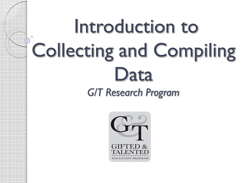 introduction to collecting and compiling data g t research program