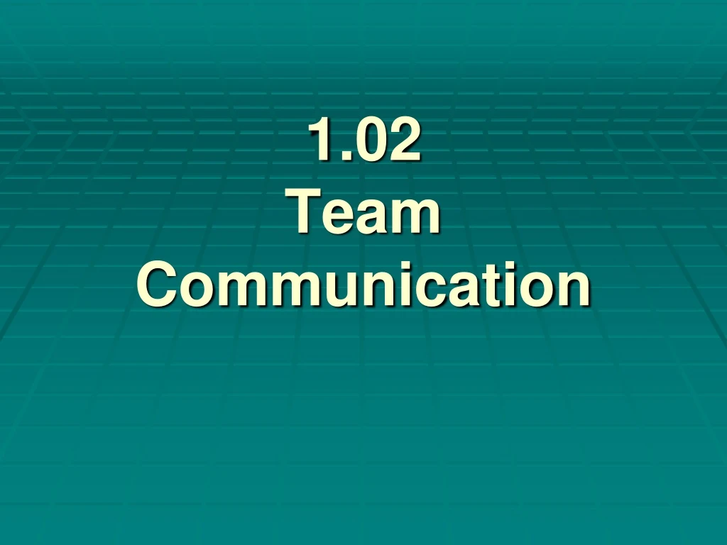 1 02 team communication