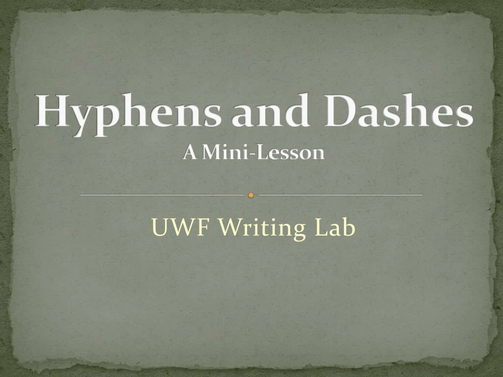 hyphens and dashes a mini lesson