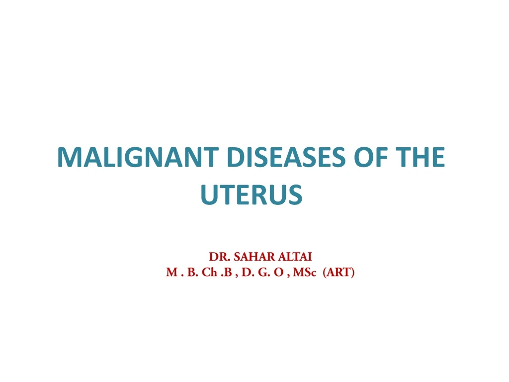 malignant diseases of the uterus