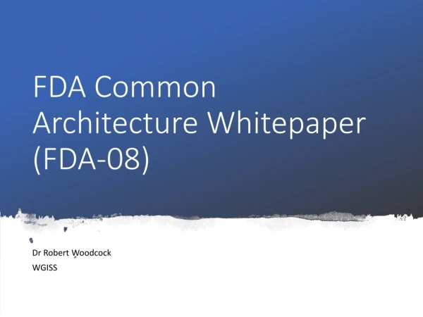 FDA Common Architecture Whitepaper (FDA-08)
