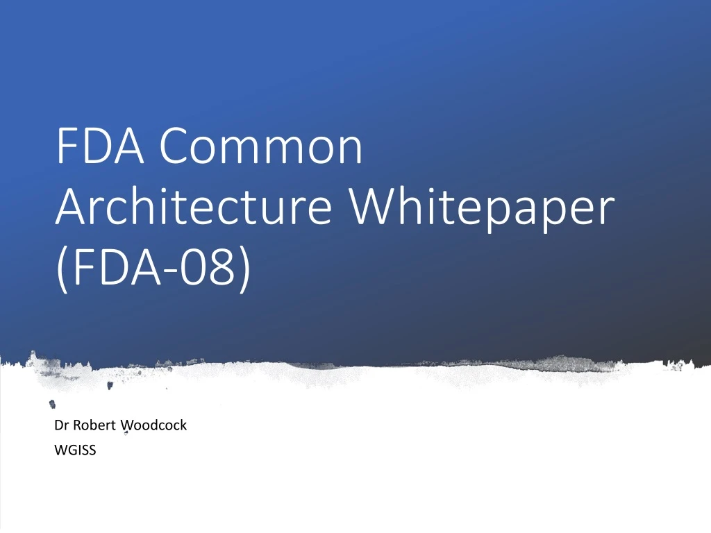 fda common architecture whitepaper fda 08