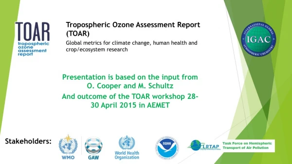 Tropospheric Ozone Assessment Report (TOAR) Global metrics for climate change, human health and