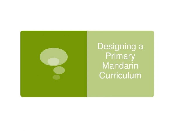 Designing a Primary Mandarin Curriculum