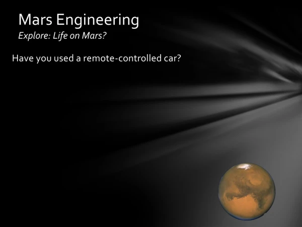 Mars Engineering Explore: Life on Mars?