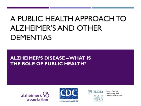 A Public Health Approach to Alzheimer’s and Other Dementias