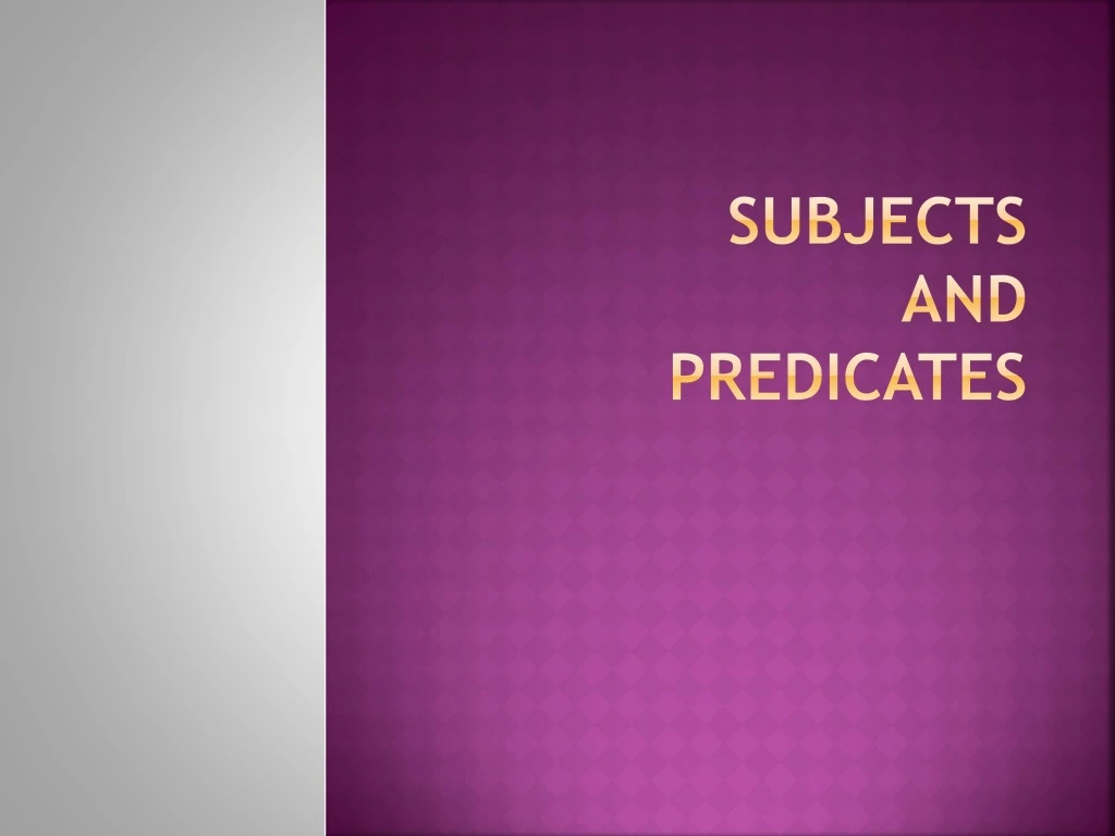 subjects and predicates