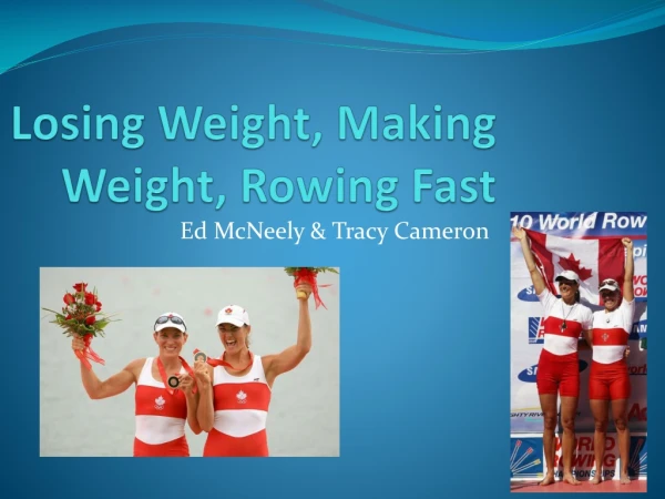 Losing Weight, Making Weight, Rowing Fast