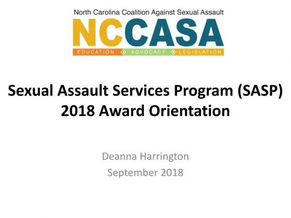 Sexual Assault Services Program (SASP) 2018 Award Orientation
