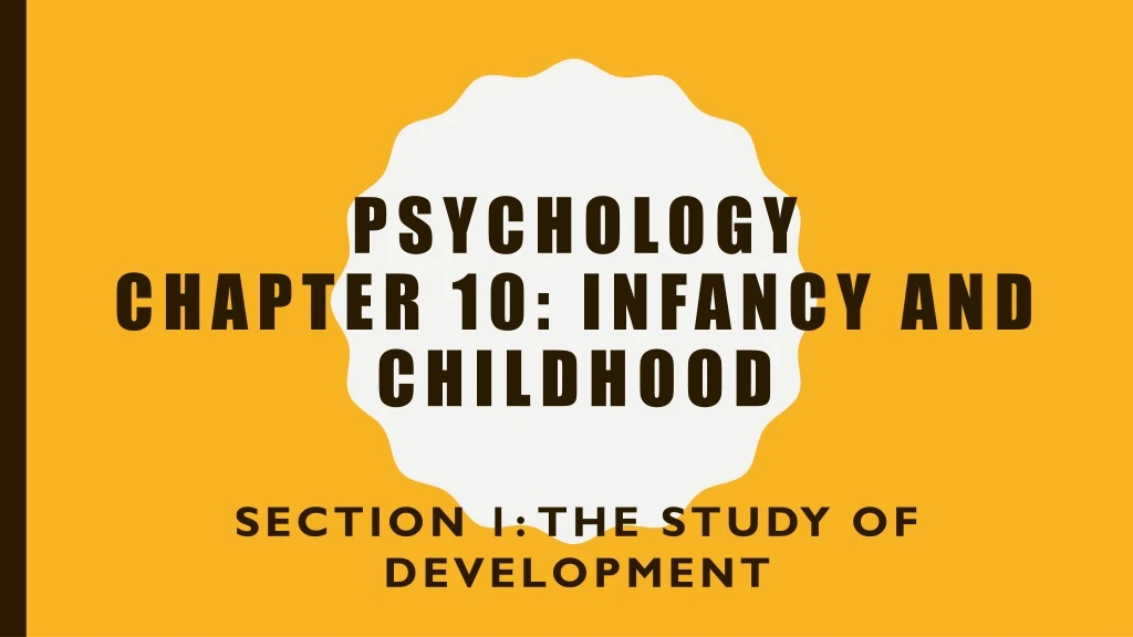psychology chapter 10 infancy and childhood