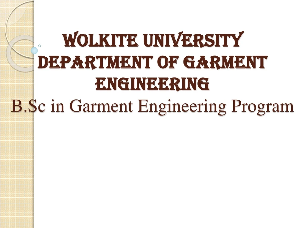 wolkite university department of garment engineering b sc in garment engineering program