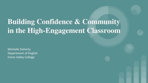 Building Confidence &amp; Community in the High-Engagement Classroom