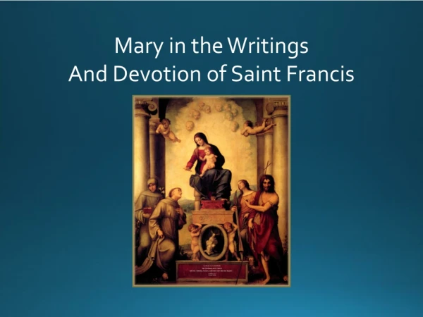 Mary in the Writings And Devotion of Saint Francis