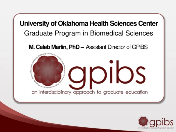 University of Oklahoma Health Sciences Center Graduate Program in Biomedical Sciences