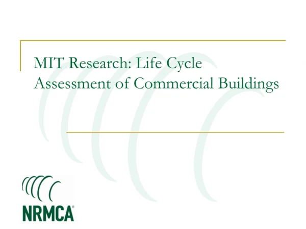 MIT Research: Life Cycle Assessment of Commercial Buildings