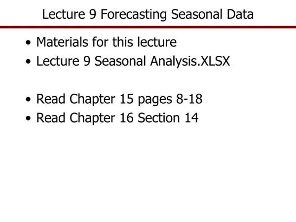 Lecture 9 Forecasting Seasonal Data