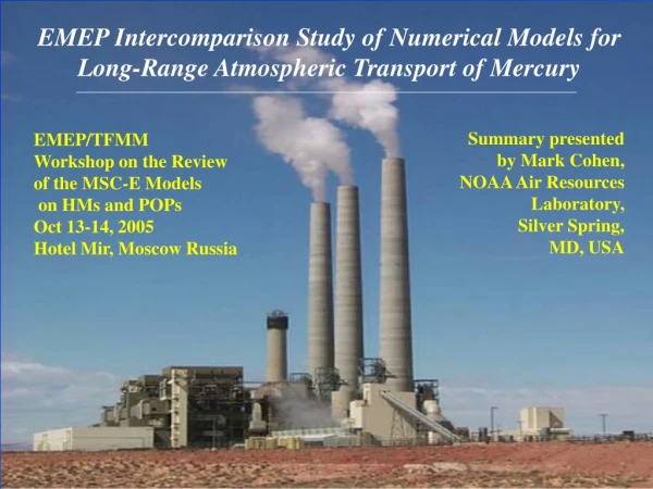 EMEP Intercomparison Study of Numerical Models for Long-Range Atmospheric Transport of Mercury