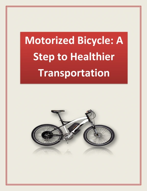 Motorized Bicycle: A Step to Healthier Transportation