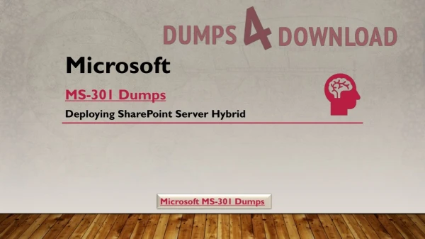Microsoft MS-301 Free Sample Questions available at Dumps4Downlaod