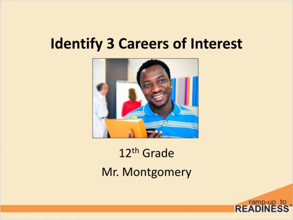 Identify 3 Careers of Interest