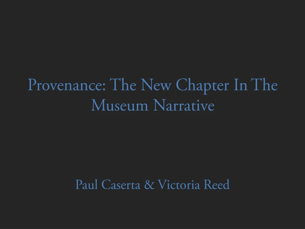 provenance the new chapter in t he museum narrative