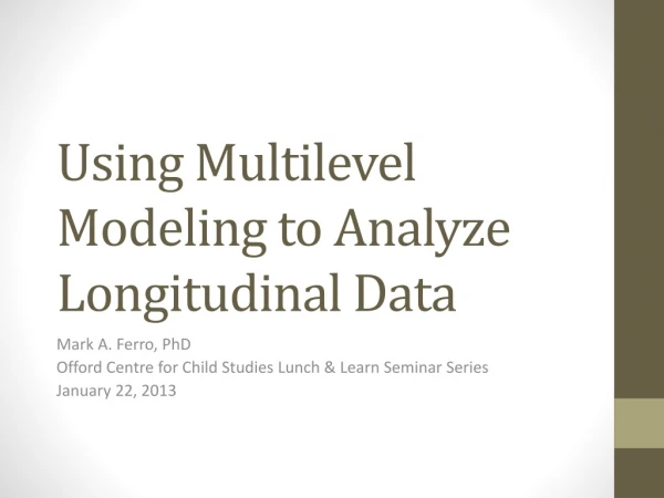 Using Multilevel Modeling to Analyze Longitudinal Data