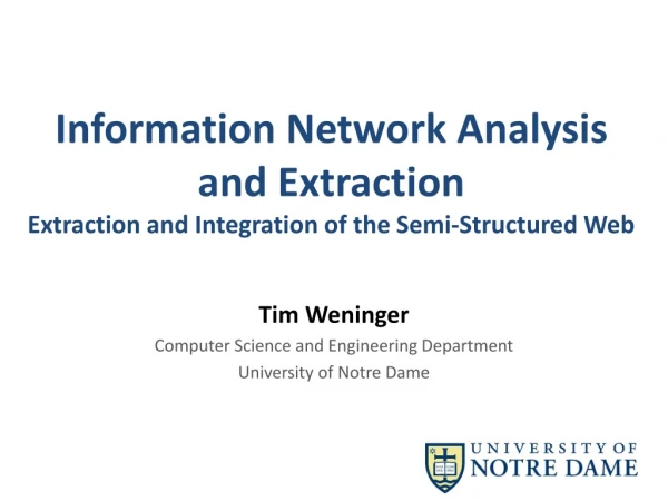 Tim Weninger Computer Science and Engineering Department University of Notre Dame