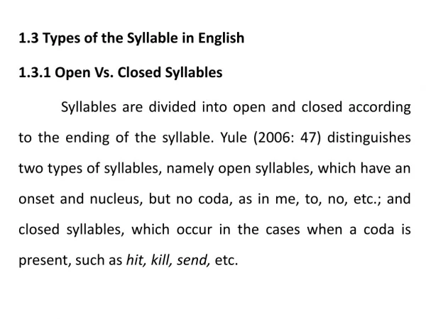 1.3 Types of the Syllable in English 1.3.1 Open Vs. Closed Syllables