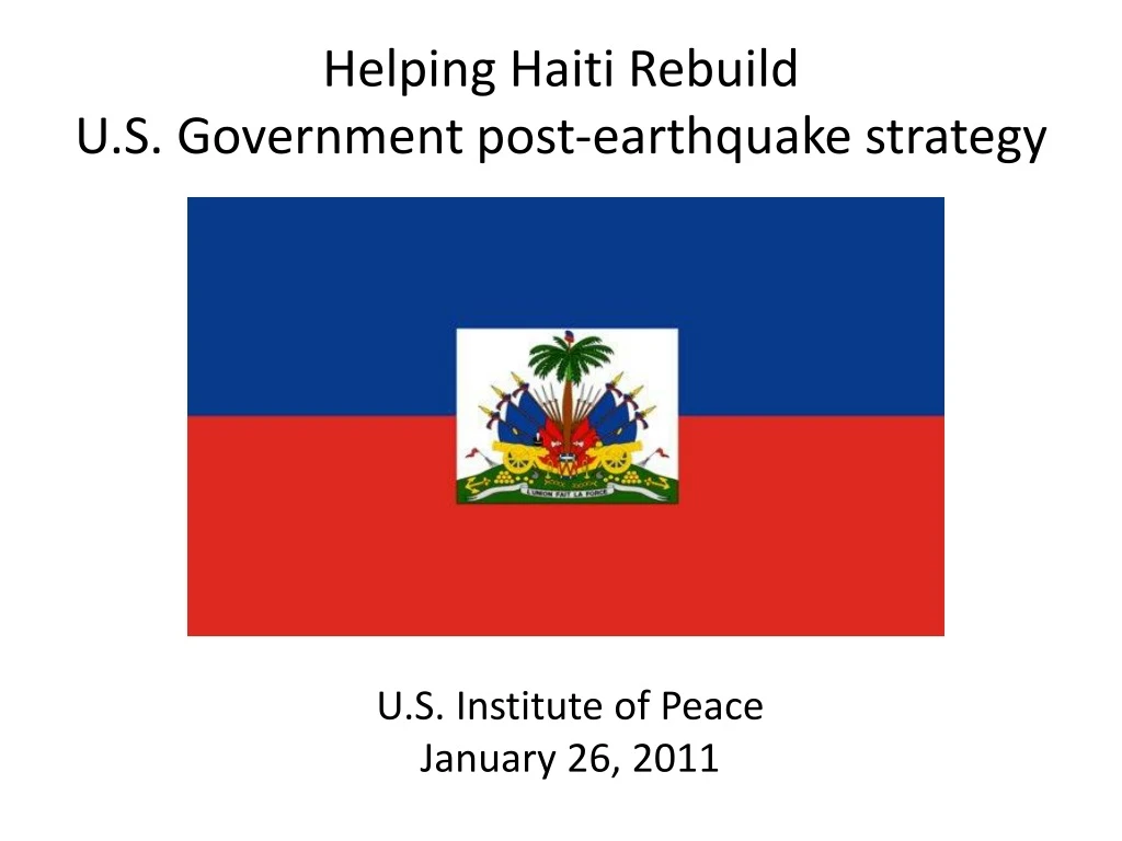 helping haiti rebuild u s government post earthquake strategy