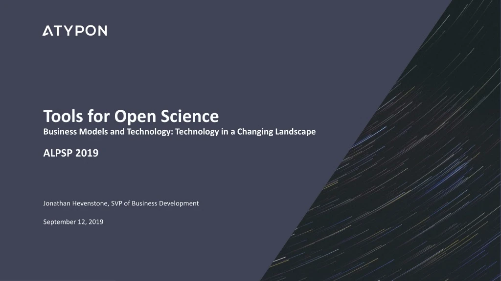 tools for open science business models and technology technology in a changing landscape alpsp 2019