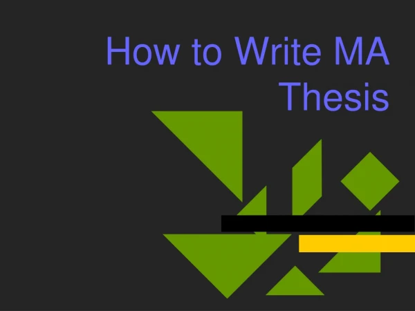 How to Write MA Thesis