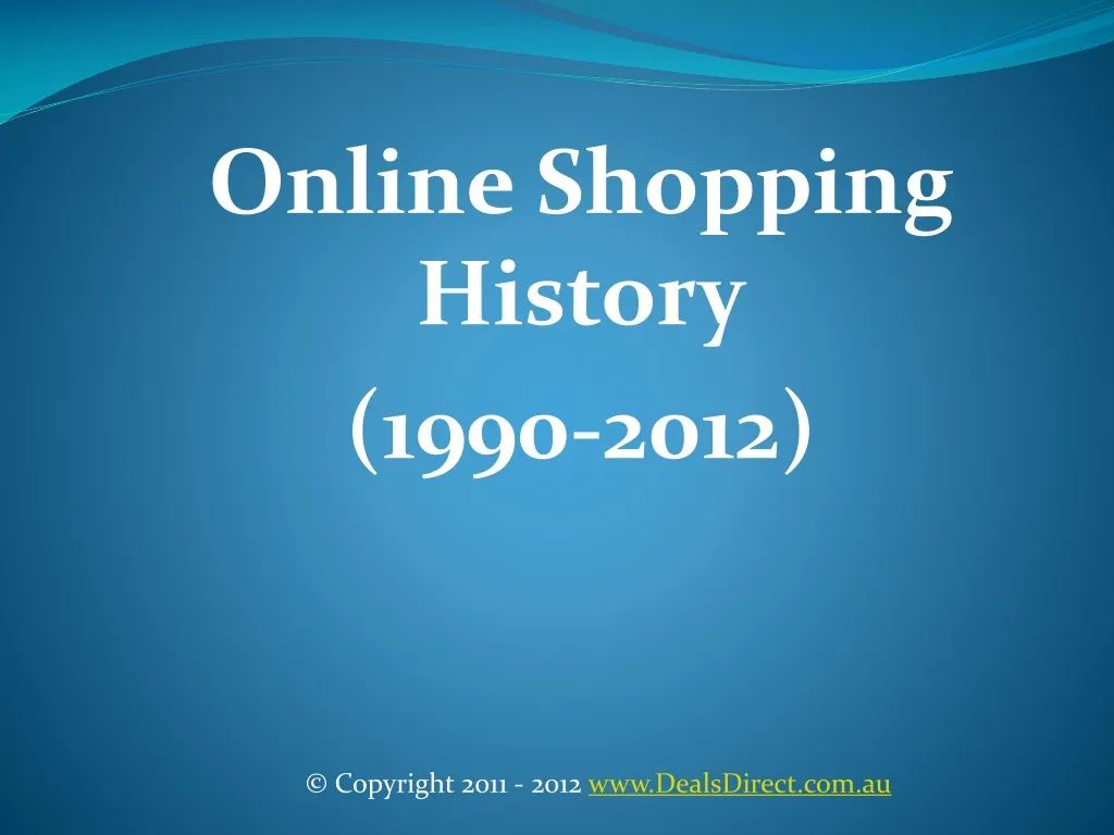 online shopping history 1990 2012