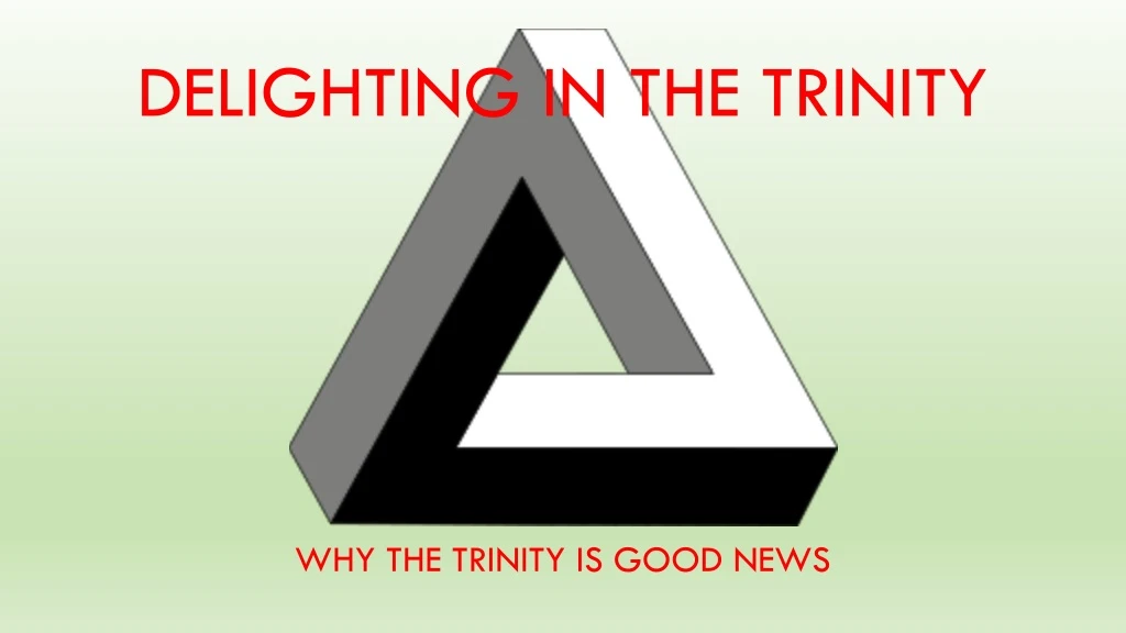 delighting in the trinity