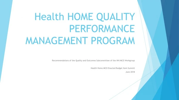 Health HOME QUALITY PERFORMANCE MANAGEMENT PROGRAM