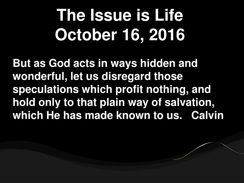 the issue is life october 16 2016