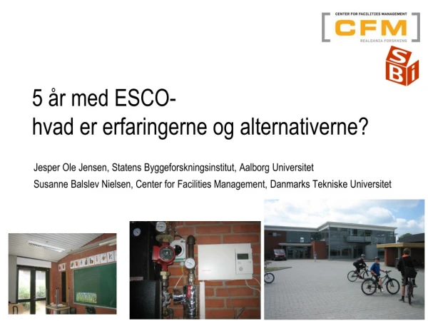 5 år med ESCO- hvad er erfaringerne og alternativerne?