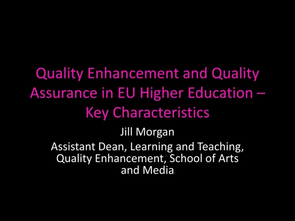 Quality Enhancement and Quality Assurance in EU Higher Education – Key Characteristics