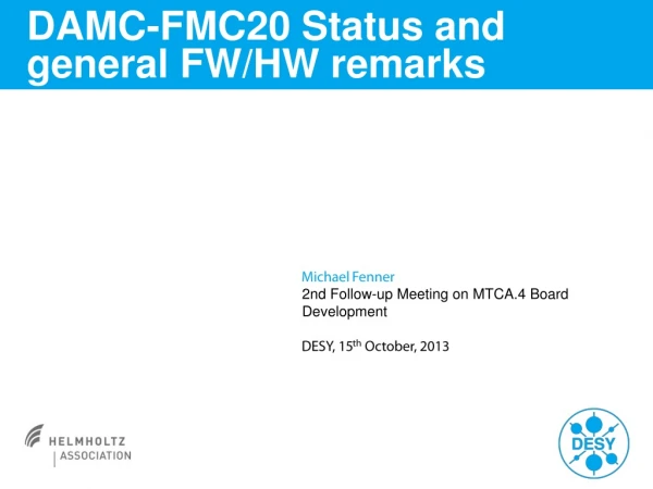 DAMC-FMC20 Status and general FW/HW remarks