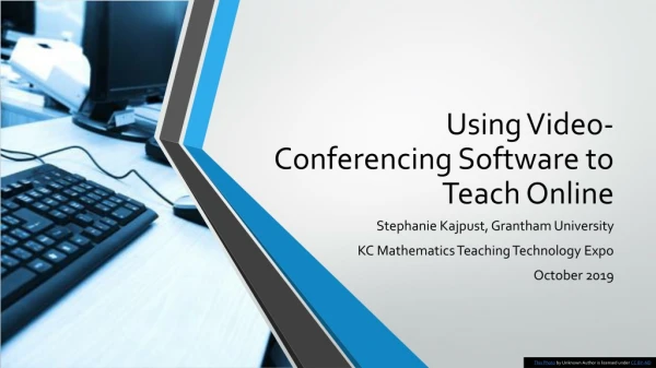 Using Video-Conferencing Software to Teach Online
