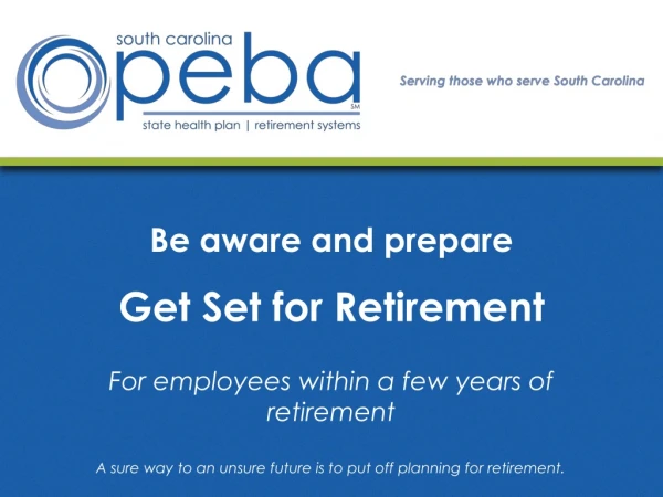 Be aware and prepare Get Set for Retirement