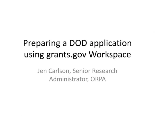 Preparing a DOD application using grants Workspace